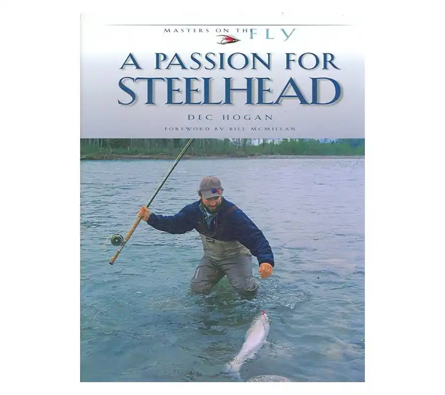 A Passion for Steelhead (Masters on the Fly series)