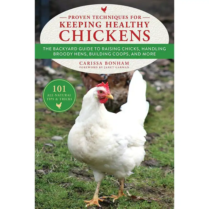 Skyhorse Publishing Proven Techniques For Keeping Healthy Chickens Book