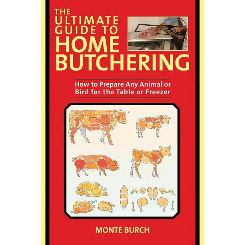 Skyhorse Publishing The Untimate Guide To Home Butchering Book