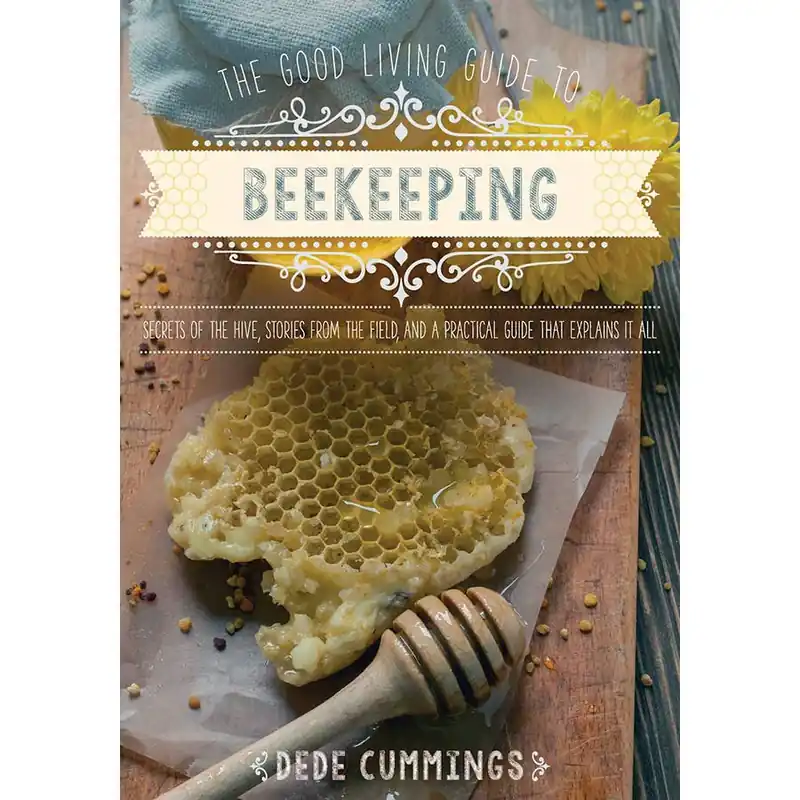 Skyhorse Publishing The Good Living Guide To Beekeeping Book