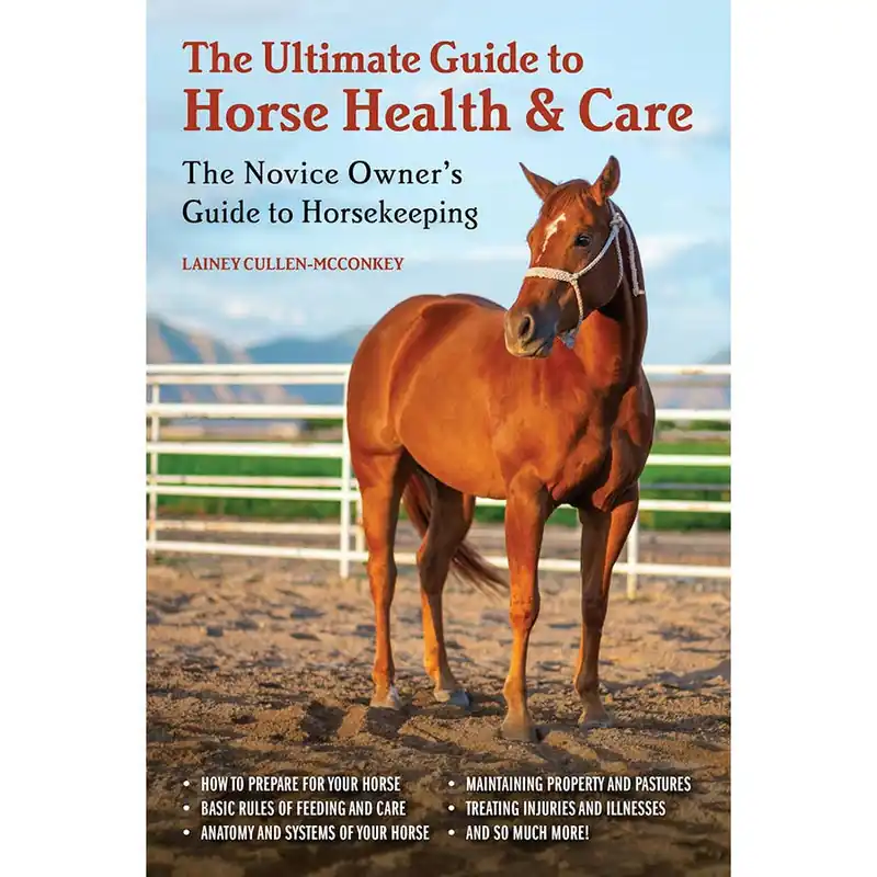 Skyhorse Publishing The Ultimate Guide To Horse Health/Care Book
